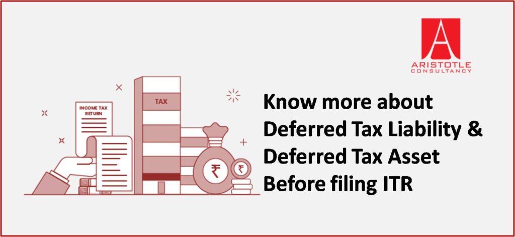Know more about Deferred Tax Liability and Asset before filing ITR returns