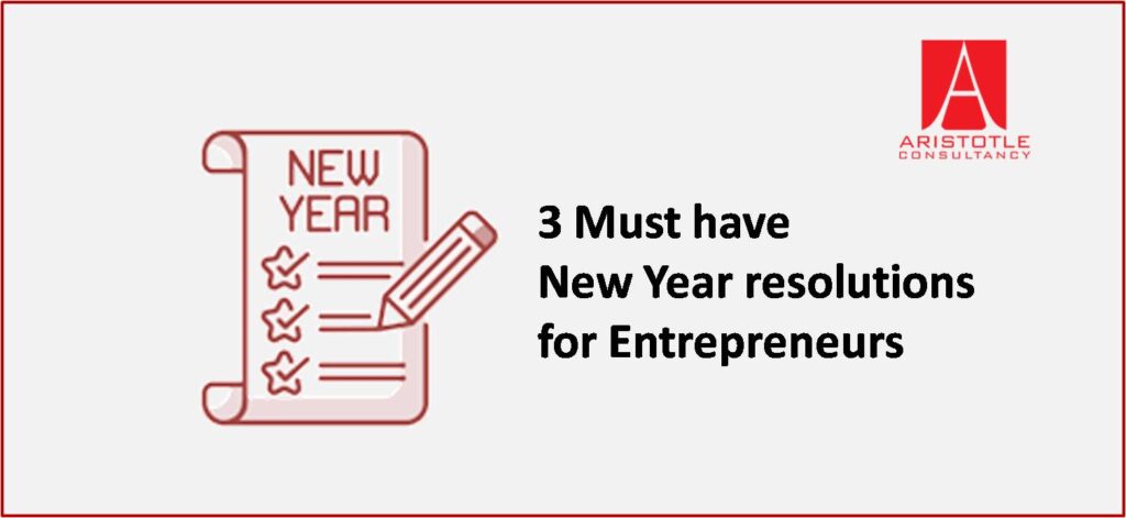 3 Must have New Year Resolutions for Entrepreneurs