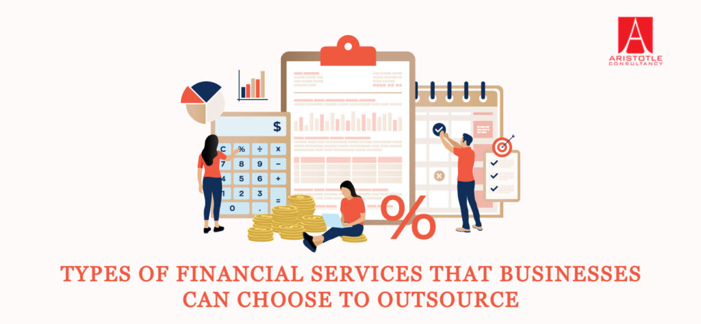 Types Of Outsource Financial Services That Businesses Can Choose