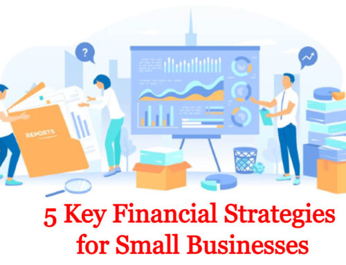 5 Key Financial Strategies for Small Businesses