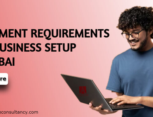 Document Requirements for Business Setup in Dubai