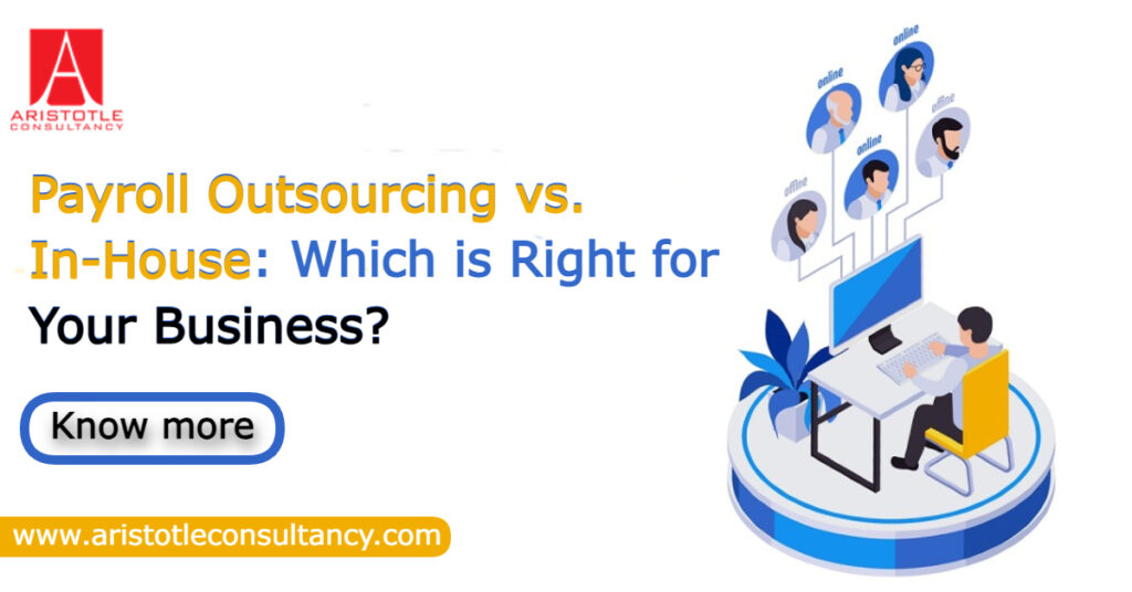 Payroll Outsourcing vs. In-House Payroll: Which is Right for Your Business?